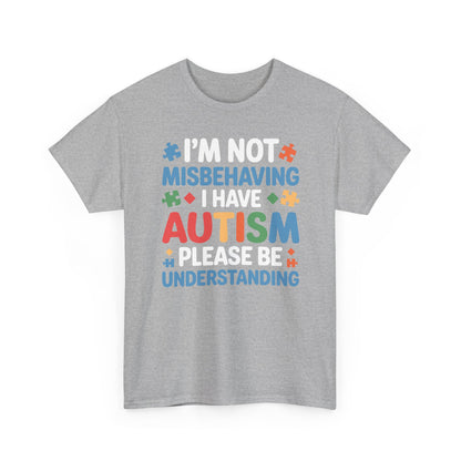 Autism Awareness I'm Not Misbehaving I Have Autism T-Shirt
