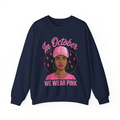 in October We Wear Pink Black Women Breast Cancer Awareness Sweatshirt