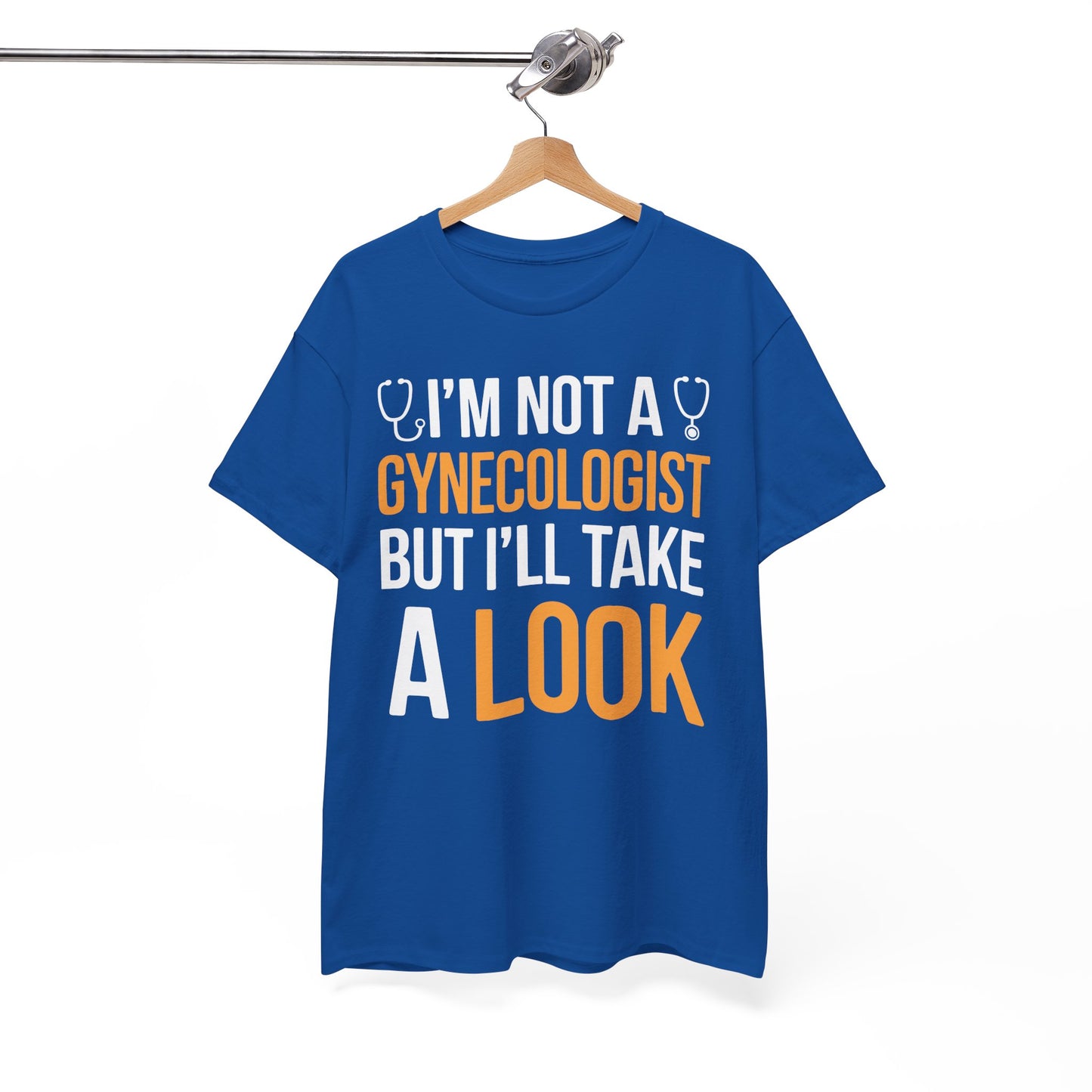 I'm Not A Gynecologist But I'll Take A Look Adult Humor T-shirt