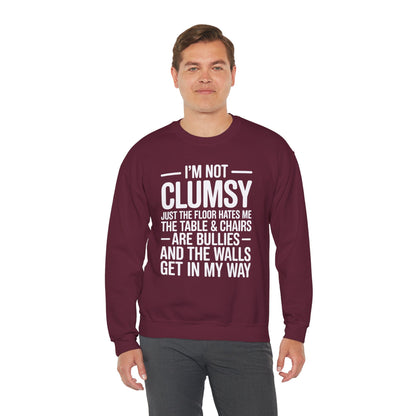 Funny I'm Not Clumsy Quote Sarcastic Sweatshirt