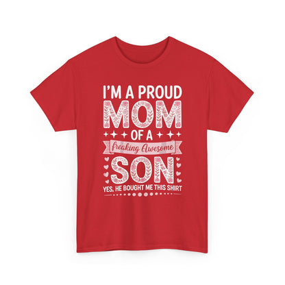 I'm A Proud Mom Shirt Gift From Son To Mom Funny Mothers Day T-Shirt