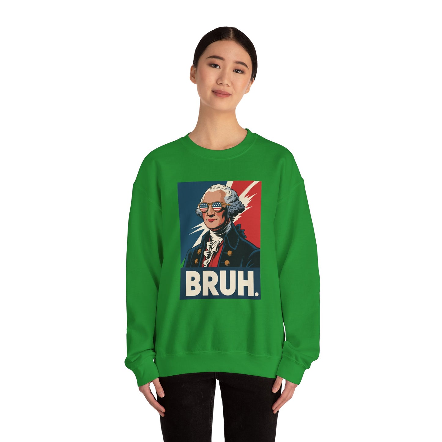 4th Of July 2025 George Washington Bruh. Meme Patriotic Sweatshirt