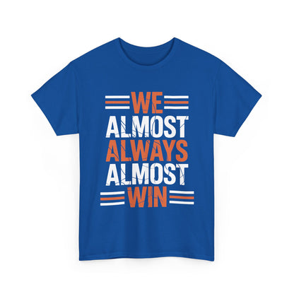 Funny Cleveland Throwback We Almost Always Almost Win Football Fans Lovers T-Shirt
