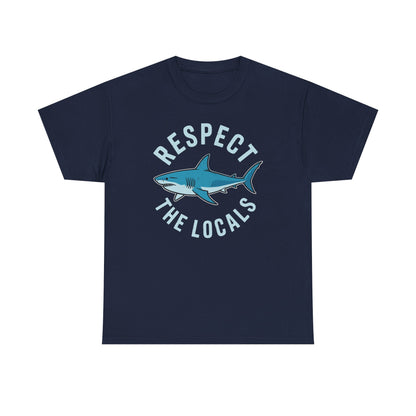 Respect The Locals Shark Ocean Animal Rights Biology Life T-Shirt
