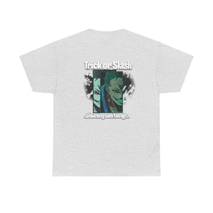 Trick Or Slash I am Always On Target T-Shirt For Men Women