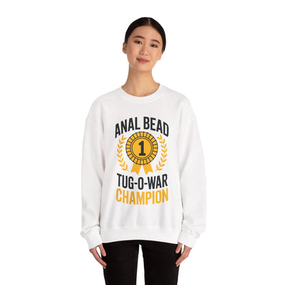 Funny Saying Bead Tug O War Champion Adult Humor Sweatshirt for Men & Women