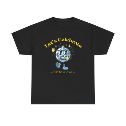 Cheers to Happy New Year Celebration T-Shirt Festivel NYE Party Tee for Men and Women
