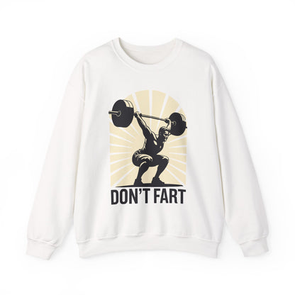 Don't Fart Fitness Gym Workout Weights Squat Humor Sweatshirt