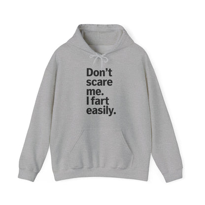 Funny Don't Scare Me I Fart Easily Sarcastic Humor Hilarious Hoodie