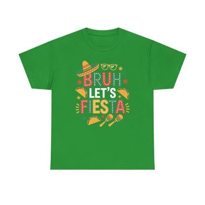 Bruh Let's Fiesta Cinco De Mayo Mexican Party Men Women T-Shirt
