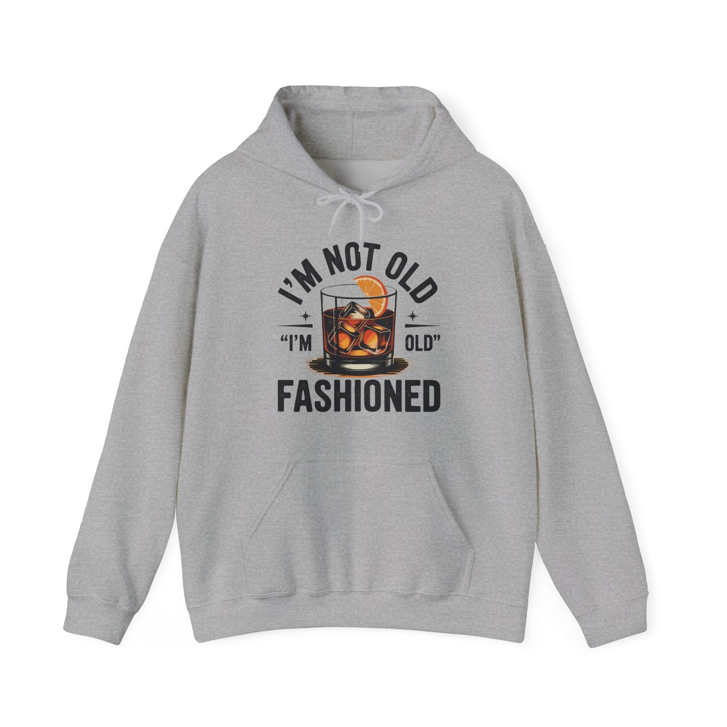 I'm Not Old I'm Old Fashioned Classic Whiskey Lover Vintage Hoodie
