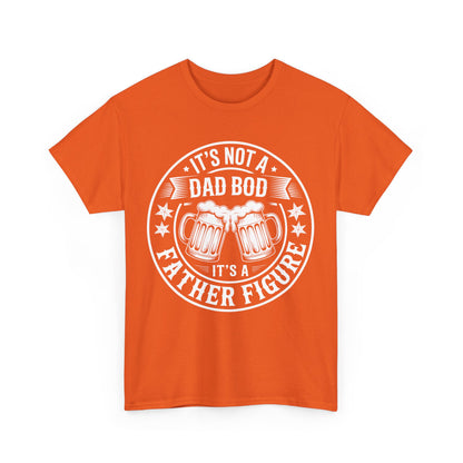 It's Not A Dad Bod It's A Father Figure Fathers Day Funny T-Shirt