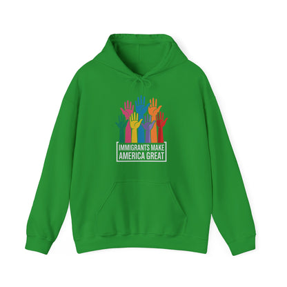 Immigrants Make America Great Hoodie