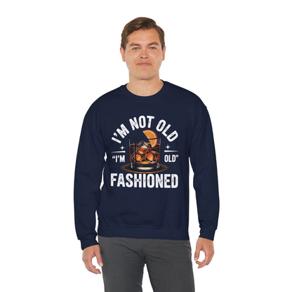 I'm Not Old I'm Old Fashioned Classic Whiskey Lover Vintage Sweatshirt