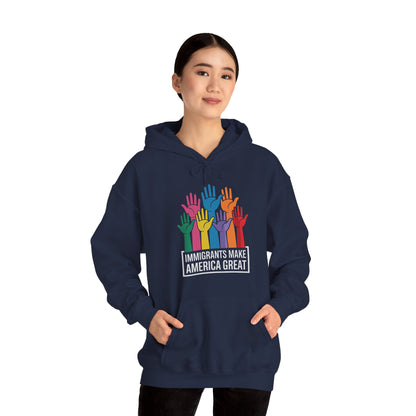 Immigrants Make America Great Hoodie