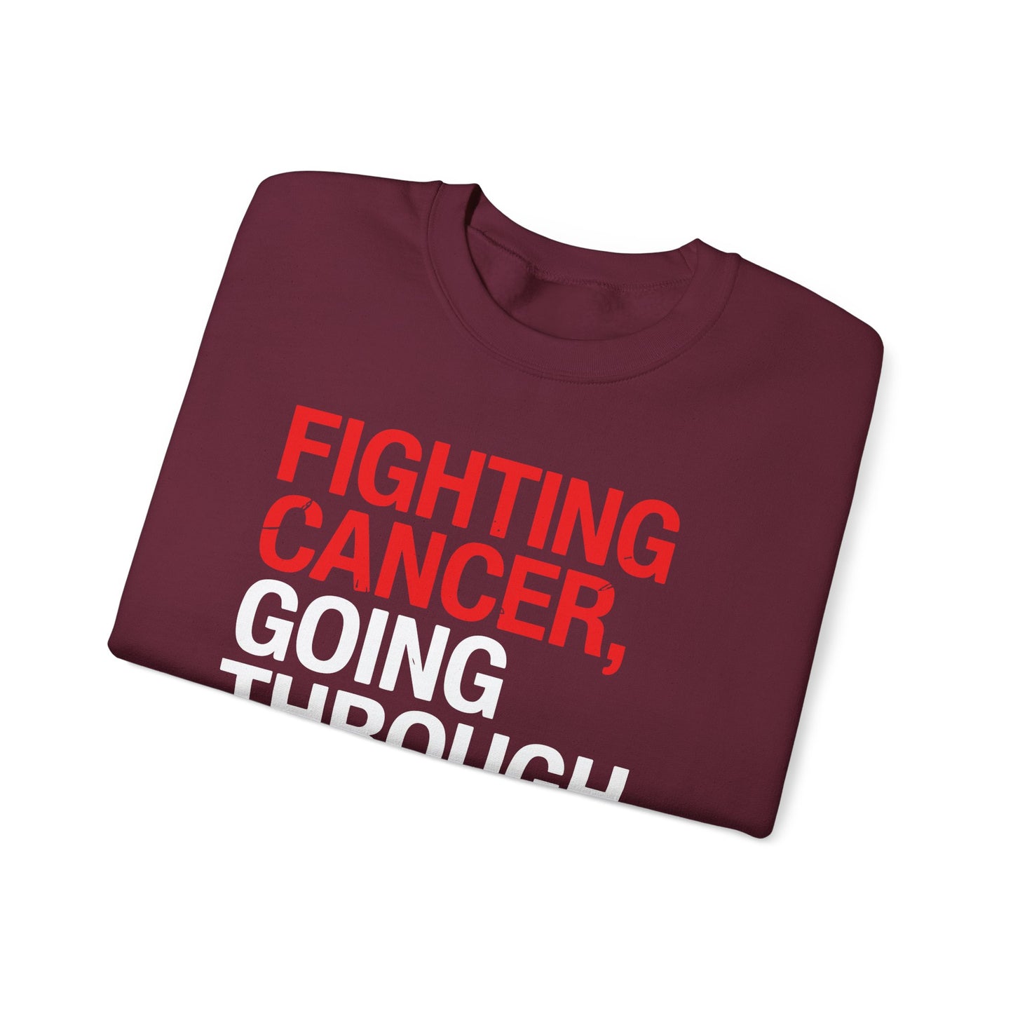 Funny Cancer Fighter Inspirational Quote Chemo Patient Gift Sweatshirt