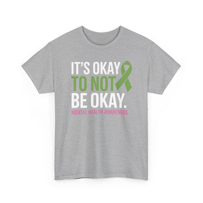 Its Okay To Not Be Okay Mental Health Awareness Ribbon T-Shirt