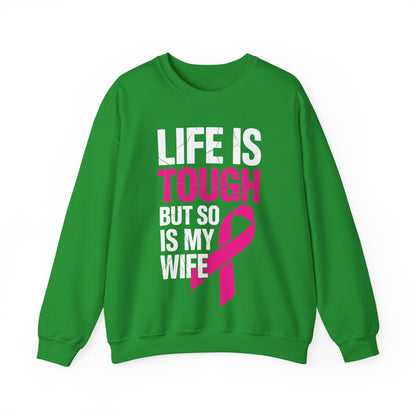 Life Is Tough But So Is My Wife Breast Cancer Awareness Gift Sweatshirt