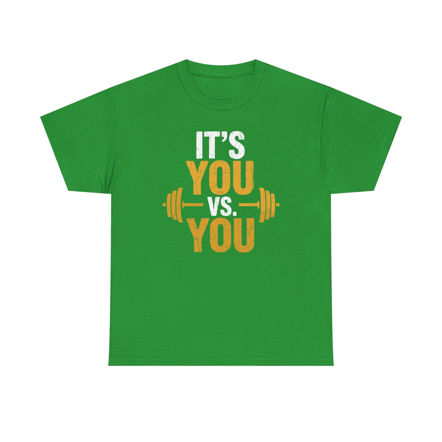 Its You Vs You Workout Gym Workout Motivation Fitness Men Women T-Shirt