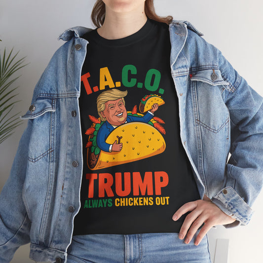 Funny Trump Taco Trump Always Chickens Out T-Shirt