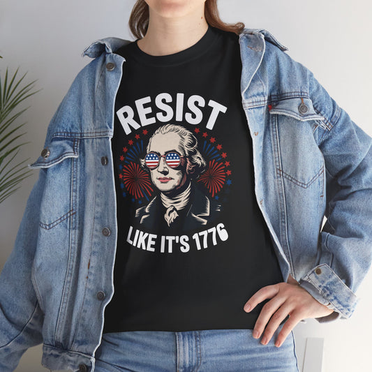 Resist Like It's 1776 Rejecting Kings 4th of July Anti-Trump T-Shirt