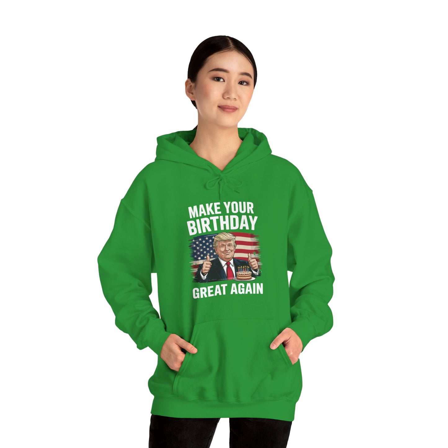 Make Your Birthday Great Again, Trump Fan Birthday Gift Hoodie