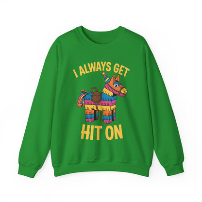 Mexican Pinata I Always Get Hit On Cinco De Mayo Sweatshirt Men Women