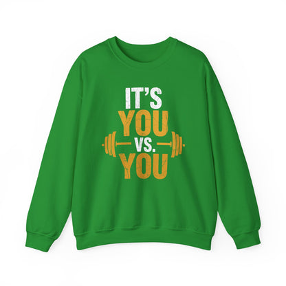 Its You Vs You Workout Gym Workout Motivation Fitness Men Women Sweatshirt