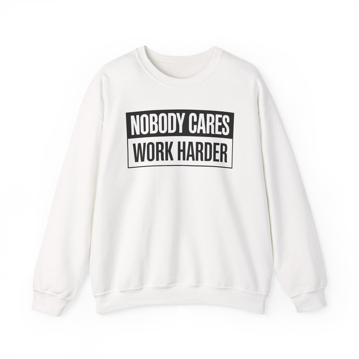 Nobody Cares Work Harder Fitness Workout Gym Gift Sweatshirt