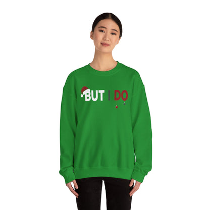Family Christmas Pajamas Matching But I Do Sweatshirt