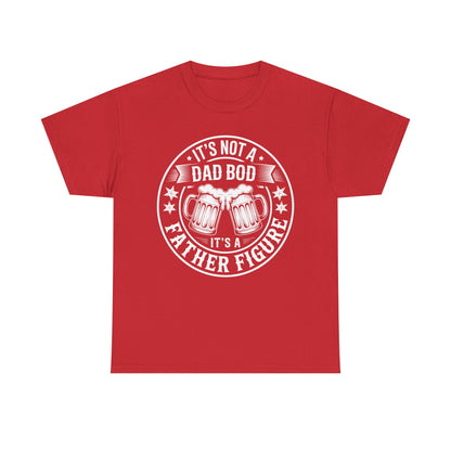It's Not A Dad Bod It's A Father Figure Fathers Day Funny T-Shirt