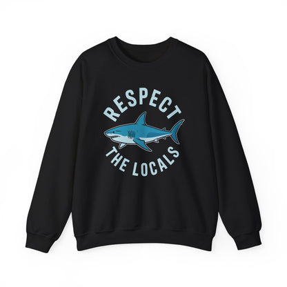 Respect The Locals Shark Ocean Animal Rights Biology Life Sweatshirt