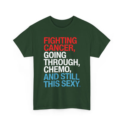 Funny Cancer Fighter Inspirational Quote Chemo Patient Gift T-Shirt