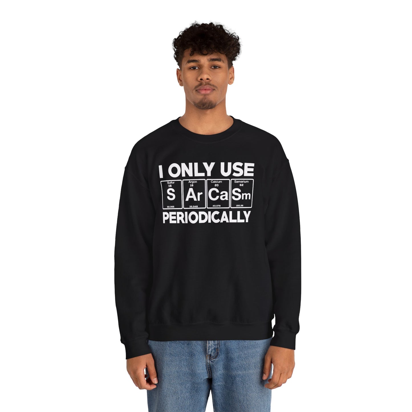 Sarcasm Periodic Table Element Weird Science Joke Gift Sweatshirt