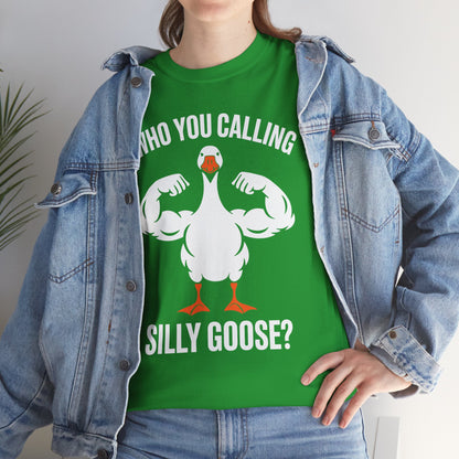 Who You Calling Silly Goose Funny Gym Meme T-Shirt