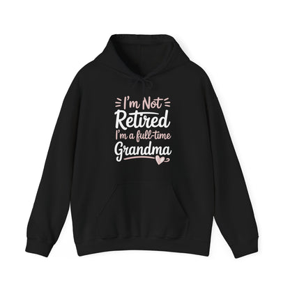 Fancy Grandma Mothers Day Birthday Christmas Gifts I'm Not Retired I'm A Full-Time Grandma Women's Hoodie