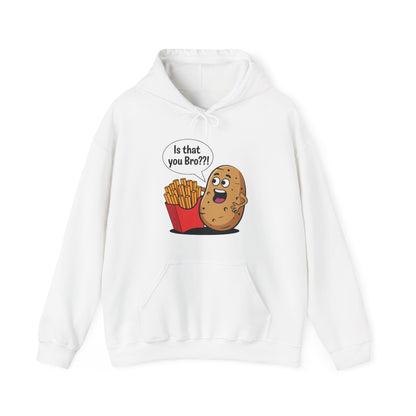 Funny French Fries Gifts Potato Is That You Bro French Fries Lover Hoodie