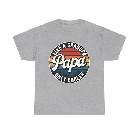 PAPA like a Grandpa ONLY COOLER Funny Dad Papa Definition T-Shirt