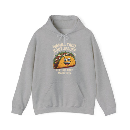 Wanna Taco Bout Jesus Cinco de Mayo Christian Hoodie Men Women