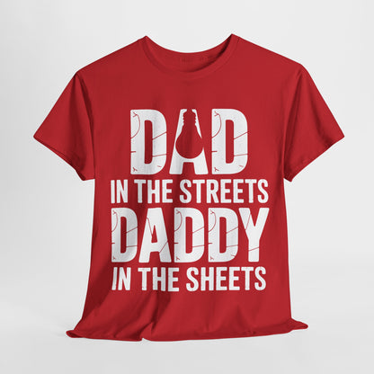 Dad In The Streets Daddy In The Sheets Shirt Men Fathers Day T-Shirt