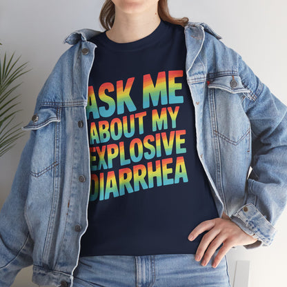 Funny Ask Me About My Explosive Diarrhea Edgy Adult Humor T-shirt
