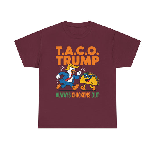 Funny Taco Trump Always Chickens Out T.A.C.O T-Shirt