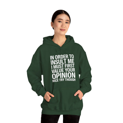 Funny In Order To Insult Me Joke Sarcastic Hoodie
