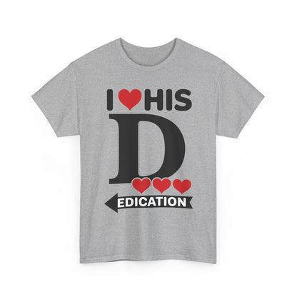 Funny Valentine's Day Couple Matching I Love His Dedication T-Shirt