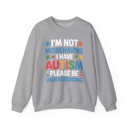 Autism Awareness I'm Not Misbehaving I Have Autism Sweatshirt