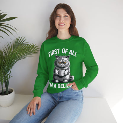 First Of All I'm A Delight Sarcastic Angry Cat Coffee Lover Sweatshirt for Men Women