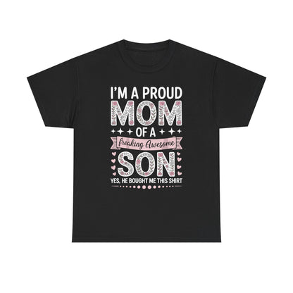 I'm A Proud Mom Shirt Gift From Son To Mom Funny Mothers Day T-Shirt