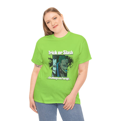 Trick Or Slash I am Always On Target T-Shirt For Men Women
