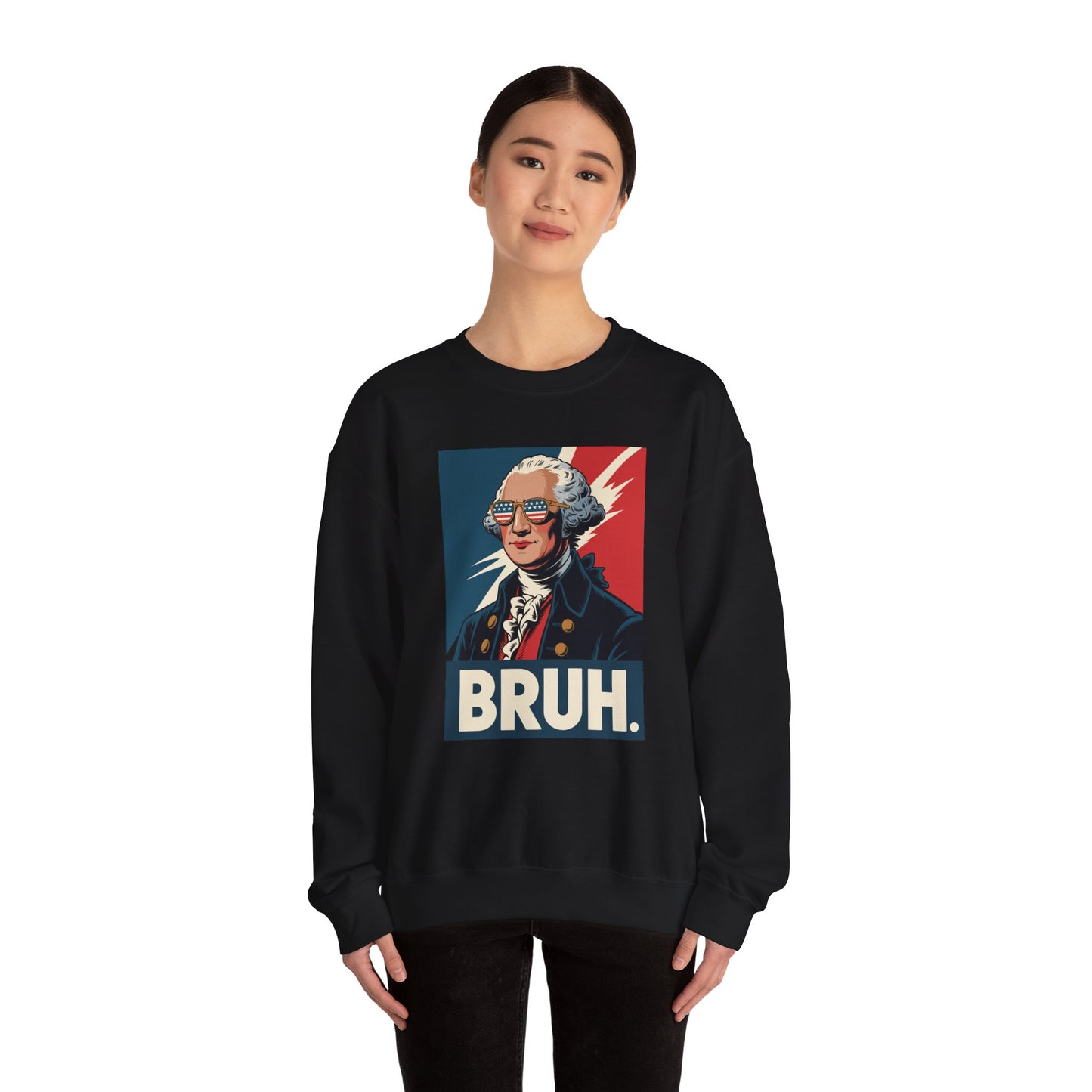 4th Of July 2025 George Washington Bruh. Meme Patriotic Sweatshirt