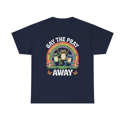 Gay The Pray Away Rainbow LGBT Pride Funny Meme Frogs T-Shirt